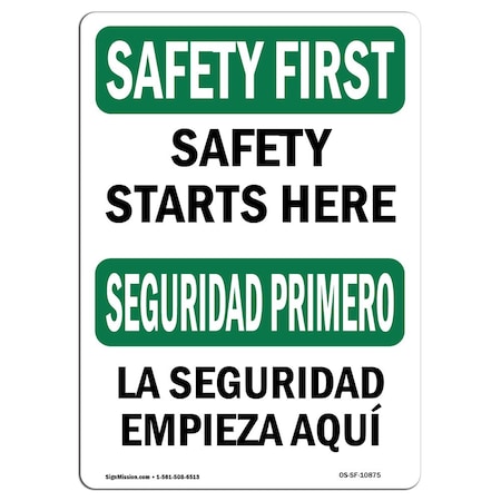 Signmission OSHA SAFETY FIRST Sign, Safety Starts Here Bilingual, 10in X 7in Decal, 7" W, 10" L, Landscape OS-SF-D-710-L-10875